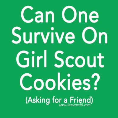 Green Square Can one survive on girl scout cookies asking for a friend tamcam10